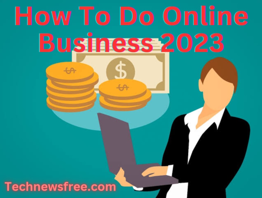 how-to-do-online-business-2023