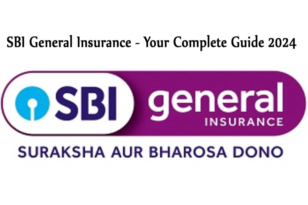 SBI General Insurance - Your Complete Guide 2024