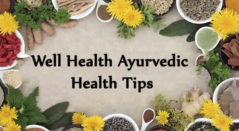 Well Health Ayurvedic Health Tips For Wellness 2024